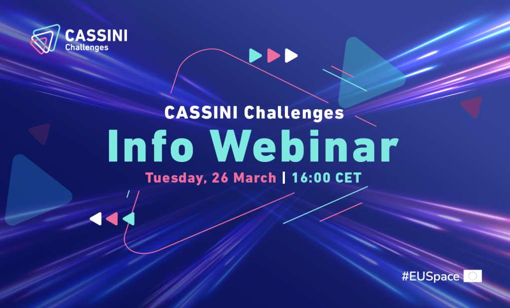 blue background banner with text: CASSINI Challenges Info Webinar 26 March 16:00 CET blue background banner with text: CASSINI Challenges Info Webinar 26 March 16:00 CET
