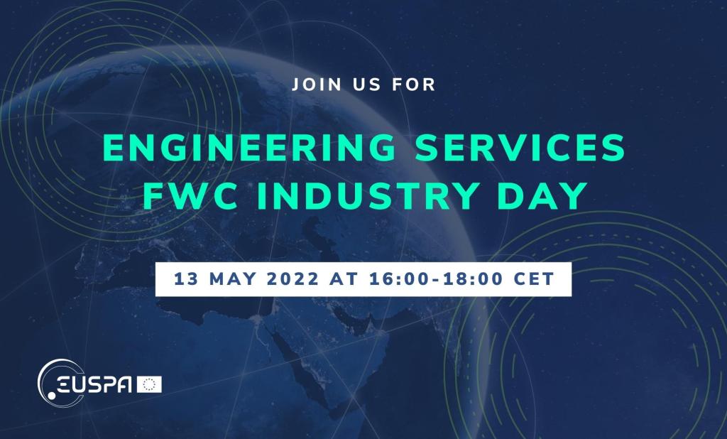 EUSPA is organizing an industry day on 13 May 2022 at 16.00 to present the details of the procurement for “Engineering Services”. EUSPA is organizing an industry day on 13 May 2022 at 16.00 to present the details of the procurement for “Engineering Services”.