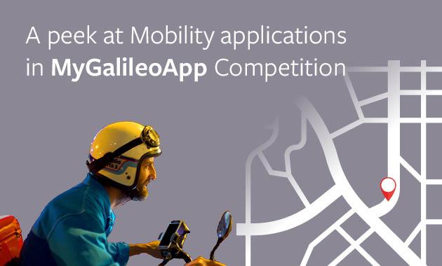 Many of the submissions in this year’s MyGalileoApp competition target solutions that improve users’ mobility experience