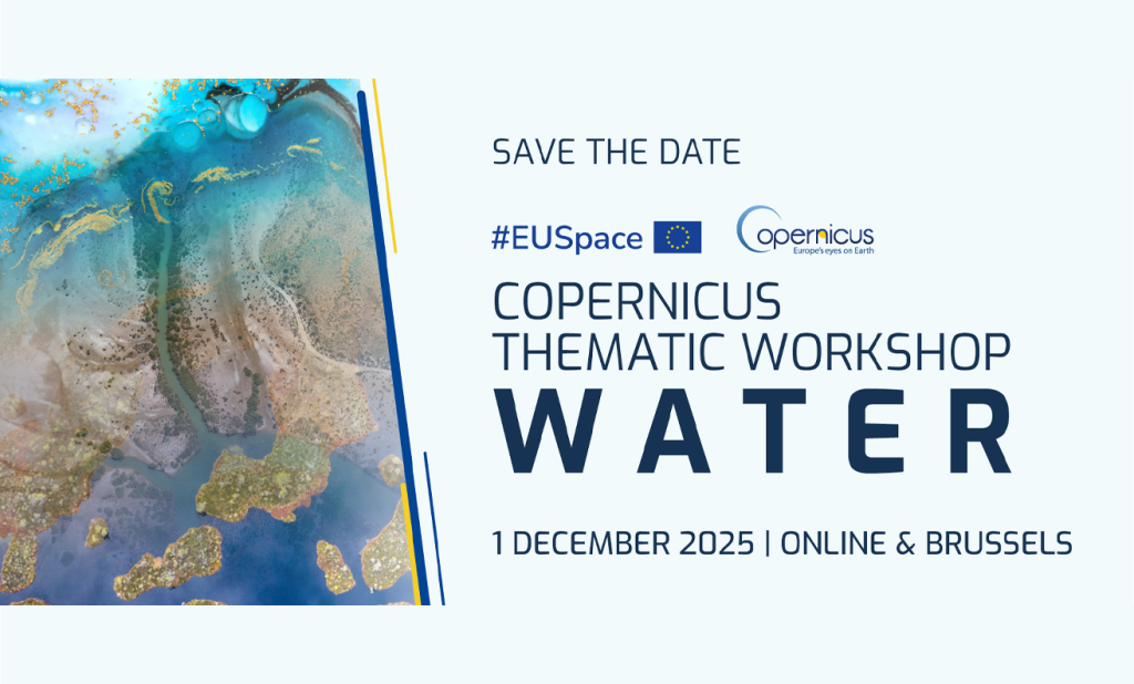 The Copernicus Thematic Workshop on Water will explore how Earth Observation supports sustainable water management, fostering dialogue among users, policymakers, and industry to shape future Copernicus services.