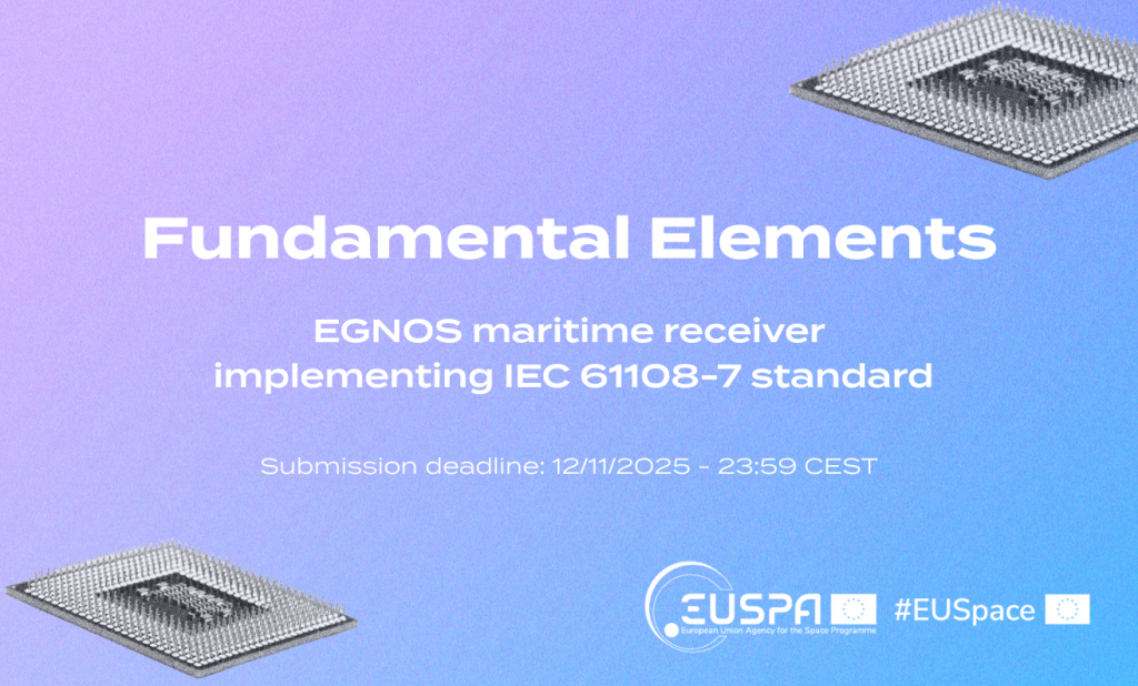 Part of the Fundamental Elements funding mechanism, the call looks to develop a receiver that will enable vessels to take full advantage of the EGNOS Safety of Life Assisted Service for Maritime users (ESMAS).