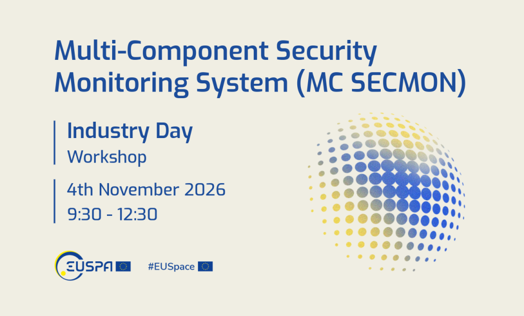 The EU Agency for the Space Programme (EUSPA) invites interested economic operators to participate in an Industry Day dedicated to the procurement procedure EUSPA/CP/08/26 "Multi-Component Security Monitoring System (MC SECMON)", published on 15 October 2026.