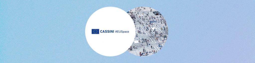 Two overlapping circles on a blue background — one contains the text “CASSINI funding” and “#EUSpace” on a white background, the other shows people walking.