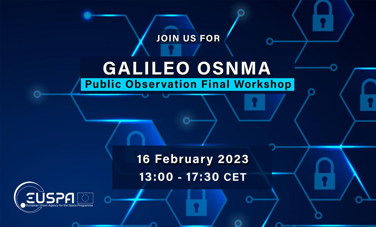 Galileo OSNMA Public Observation Final Workshop will gather feed from the community.