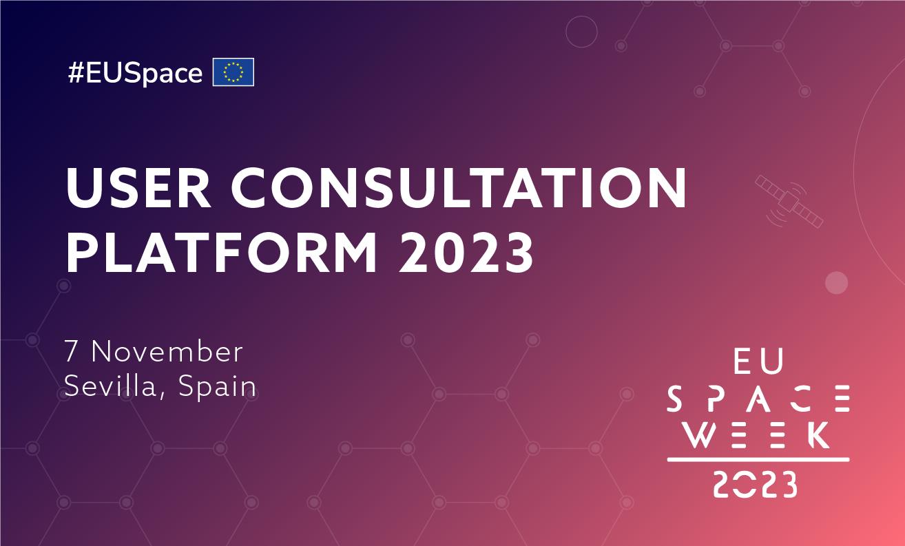 The User Consultation Platform 2023 brings together actors from 8 industries to discuss their needs for applications relying on Earth Observation, satnav and satcom.