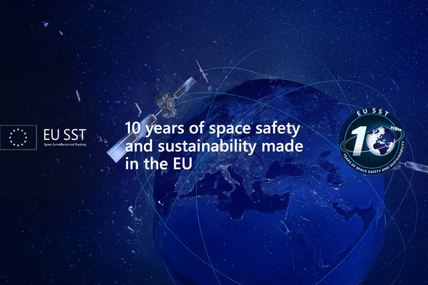 EU SST 10 year anniversary - Space safety and sustainability made in the EU