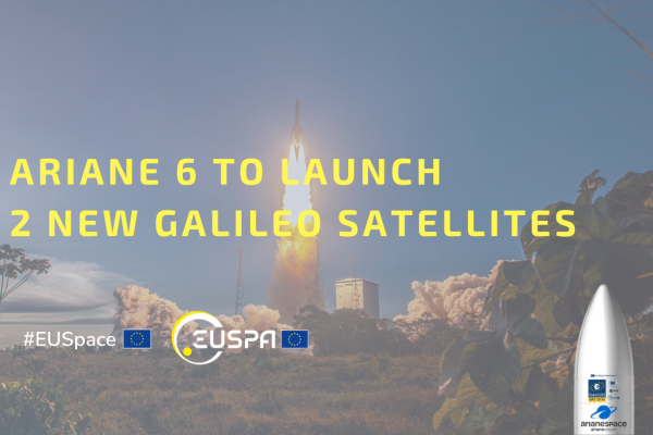 Ariane 6 rocket launching into the sky with text announcing the launch of two new Galileo satellites.