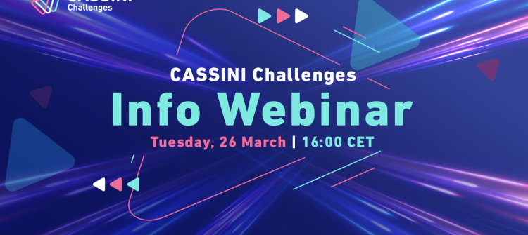 CASSINI Challenges Info Webinar 26 March 16:00 CET