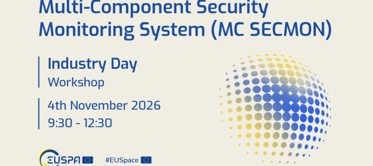 The EU Agency for the Space Programme (EUSPA) invites interested economic operators to participate in an Industry Day dedicated to the procurement procedure EUSPA/CP/08/26 "Multi-Component Security Monitoring System (MC SECMON)", published on 15 October 2026.