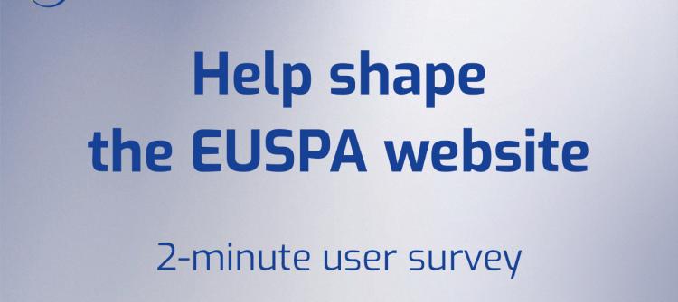 Help shape the EUSPA website - 2-minute survey