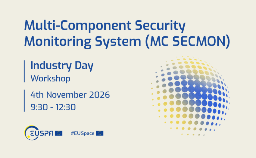 The EU Agency for the Space Programme (EUSPA) invites interested economic operators to participate in an Industry Day dedicated to the procurement procedure EUSPA/CP/08/26 "Multi-Component Security Monitoring System (MC SECMON)", published on 15 October 2026.